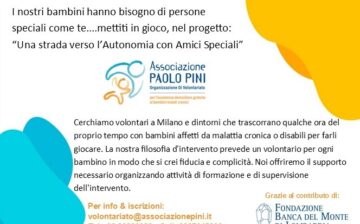 In partenza il Progetto “Una strada verso l’Autonomia con Amici Speciali” grazie al contributo di Fondazione Banca del Monte di Lombardia